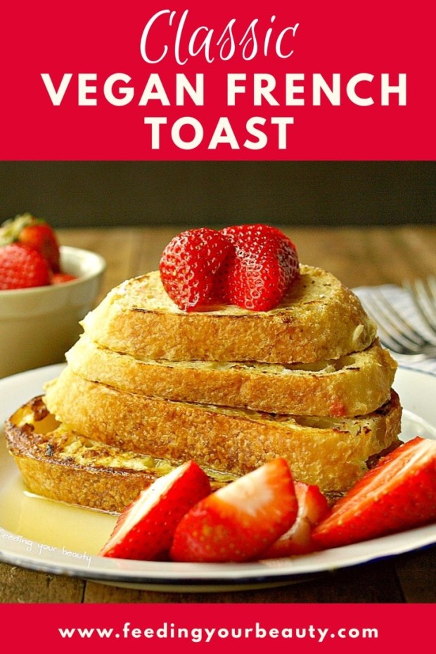 Classic French Toast - Vegan, Refined Sugar Free, can be Gluten Free